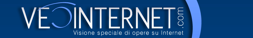 VEOINTERNET Visione speciale di opere su Internet